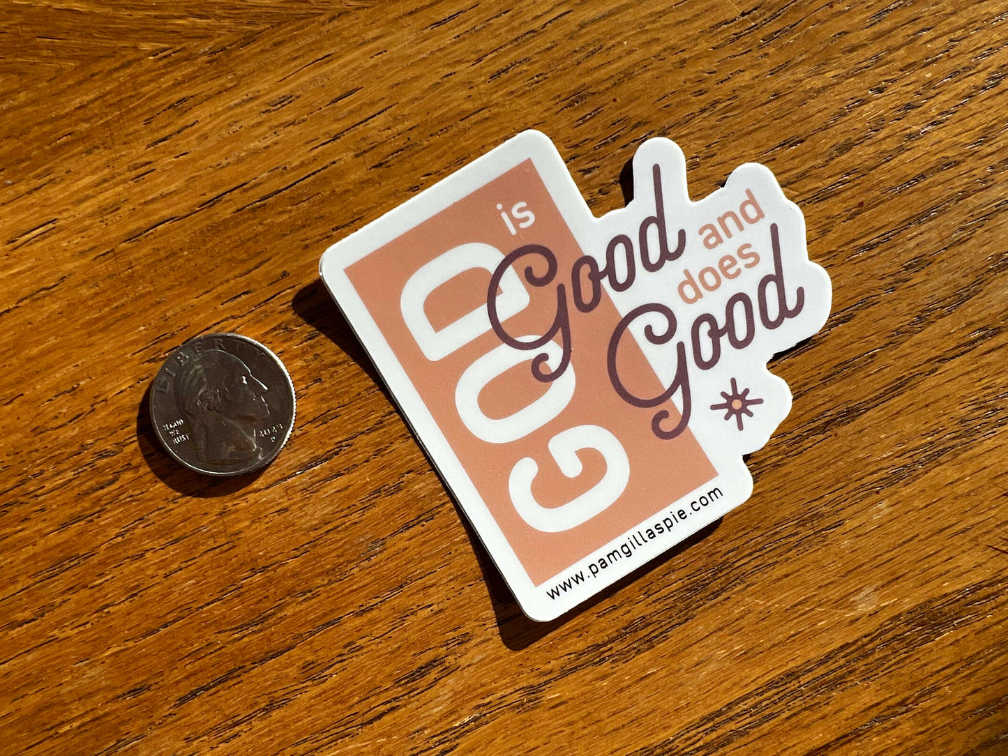 "God is Good and Does Good" 3" Sticker