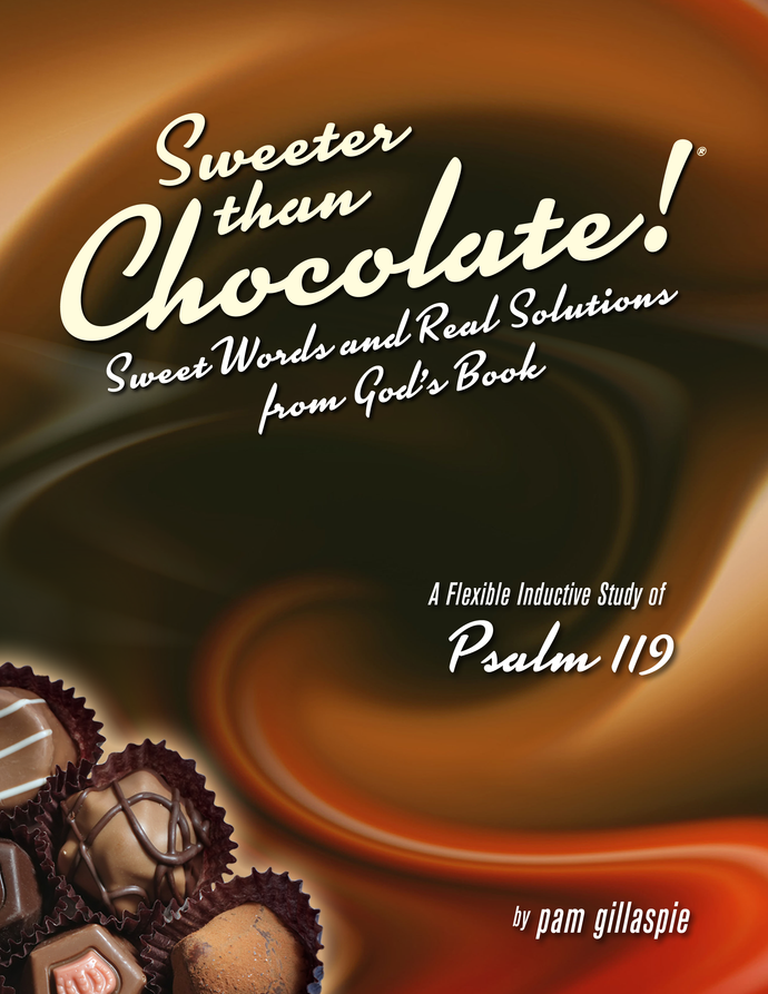 Sweeter Than Chocolate - Psalm 119