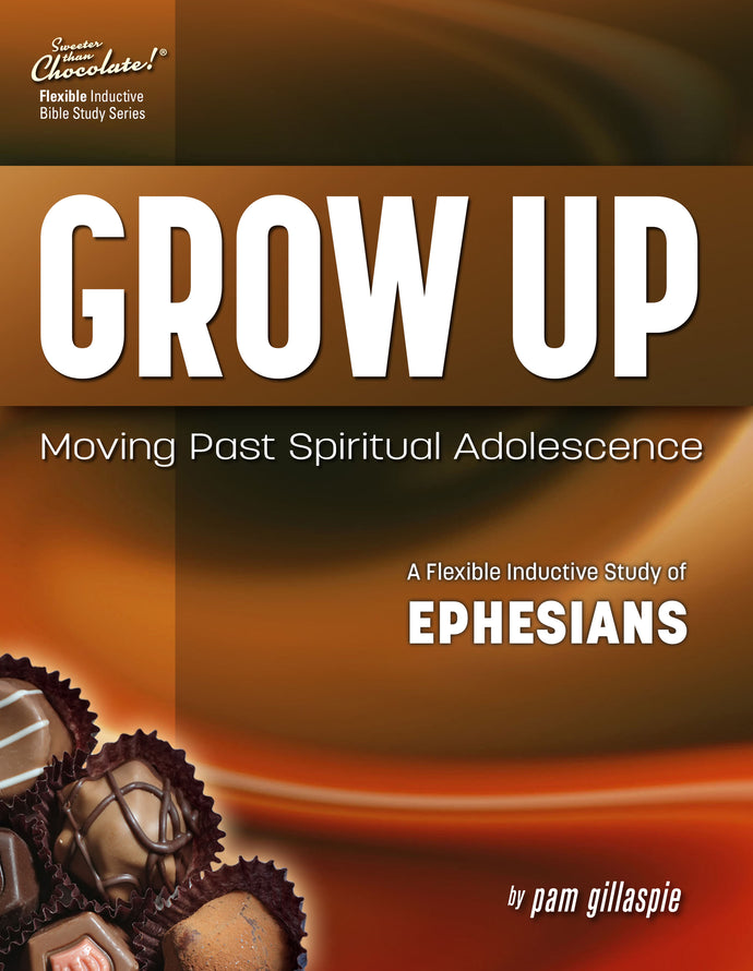 Grow Up - Ephesians