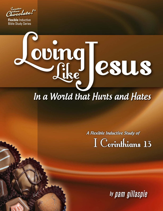 Loving Like Jesus - I Cor. 13
